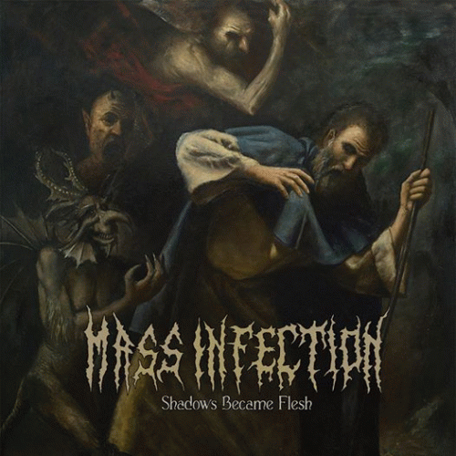 Mass Infection : Shadows Became Flesh